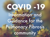 COVID-19: Information and Guidance for the Pulmonary Fibrosis community
